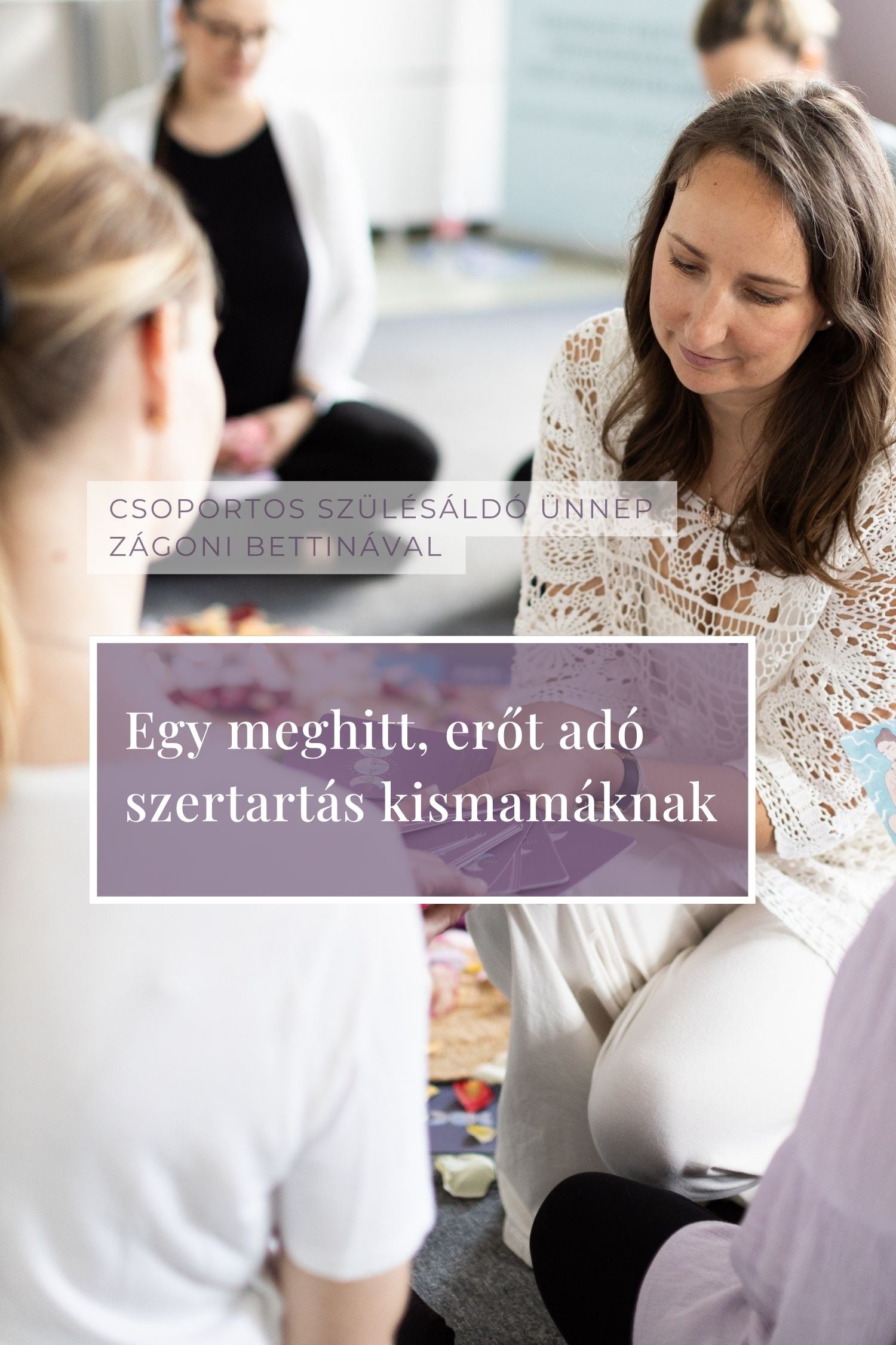 Szülésáldó Ünnep – csoportban