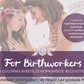 For Birthworkers, 16 coloring sheets, 22 worksheets, 80 questions