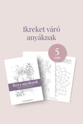 Ikreket váró anyáknak